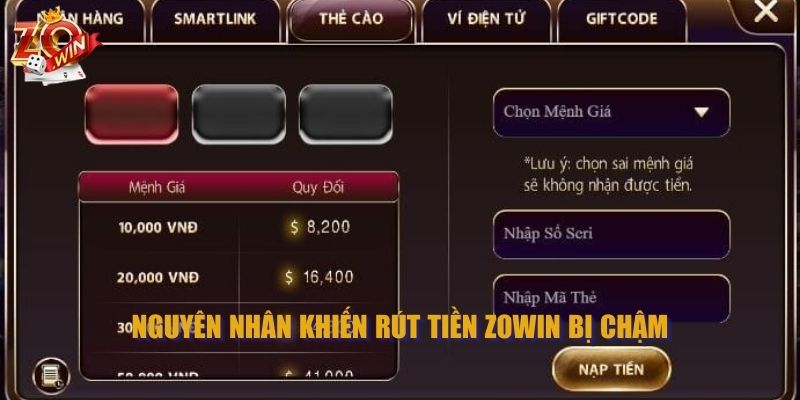 Rút tiền Zowin tại sao lại bị chậm